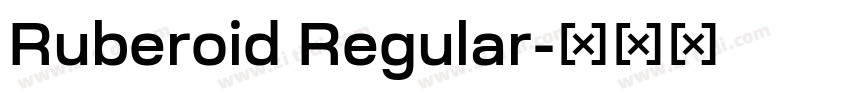 Ruberoid Regular字体转换